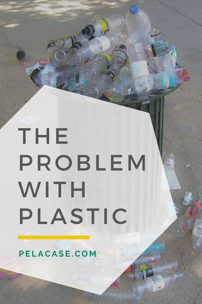 The Problem with Plastic